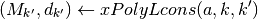 (M_{k'}, d_{k'}) \gets xPolyLcons(a,k,k')