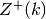 Z^{+}(k)