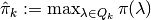 \hat{\pi}_k:=\max_{\lambda\in Q_k}\pi(\lambda)