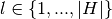 l \in \{1,...,|H|\}