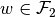w \in \mathcal{F}_2