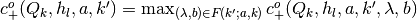 c_{+}^{o}(Q_k,h_l,a,k') = \max_{(\lambda,b) \in F(k';a,k)} c_{+}^{o}(Q_k,h_l,a, k',\lambda,b)