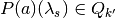 P(a)(\lambda_{s}) \in Q_{k'}