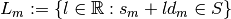 L_m := \left\{ l \in \mathbb{R} : s_m + l d_m \in S
\right\}