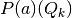 P(a)(Q_{k})